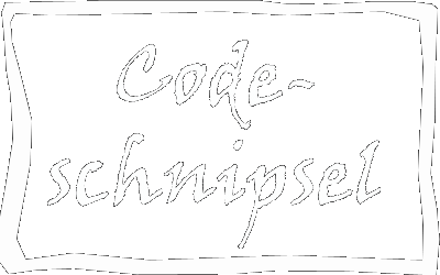 CodeSchnipsel